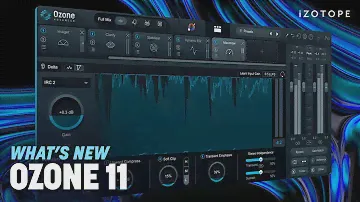 What's new in iZotope Ozone 11 | audio mastering software