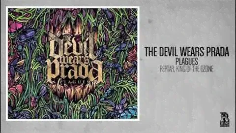 The Devil Wears Prada - Reptar, King of the Ozone